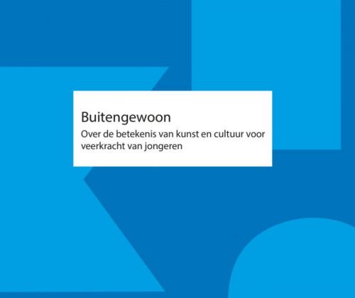 Buitengewoon Buitengewoon - Over de betekenis van kunst en cultuur voor veerkracht van jongeren