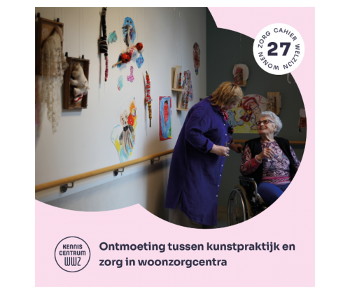 Ontmoeting tussen kunstpraktijk en zorg in woonzorgcentra Ontmoeting tussen kunstpraktijk en zorg in woonzorgcentra