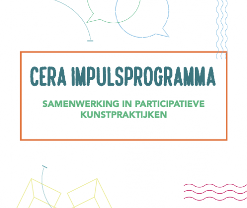 Slotpublicatie Cera Impulsprogramma participatieve kunstpraktijken Slotpublicatie Cera Impulsprogramma participatieve kunstpraktijken